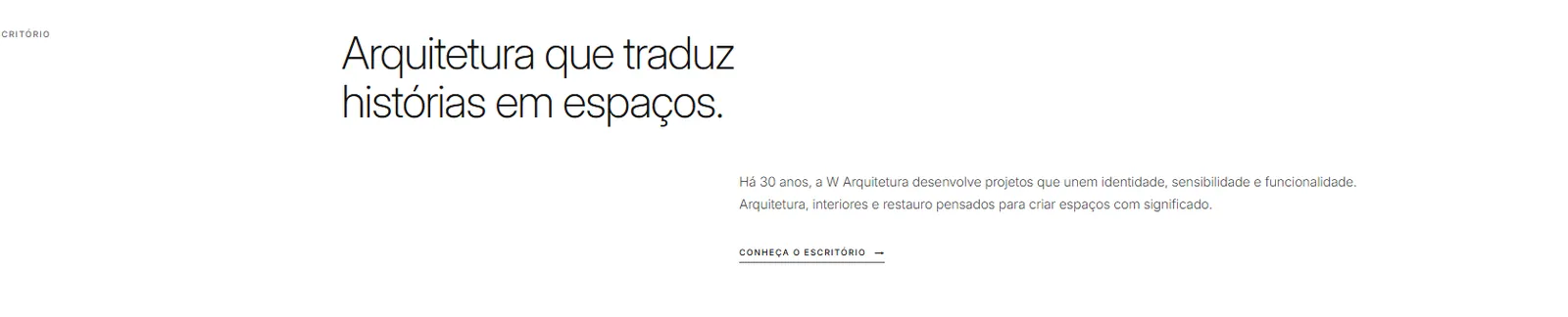 Texto “Arquitetura que traduz histórias em espaços.”
